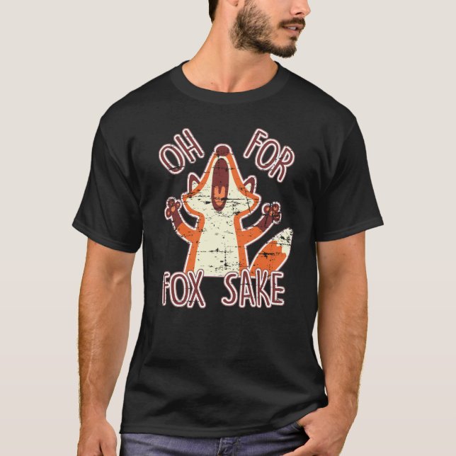 Funny Oh For Fox Sake Classic T-Shirt (Front)