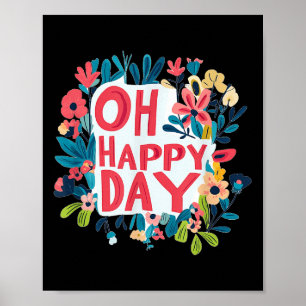 Funny Oh Happy Day Speech Emblem For Boys And Girl Poster