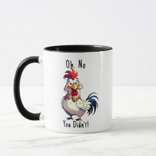   Funny "Oh No You Don't" Meme Mug, Angry Rooster Mug
