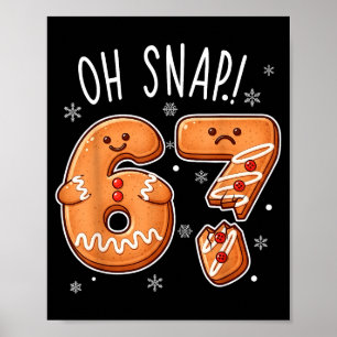 Funny Oh Snap 67 Gingerbread Cookie Christmas Men Poster