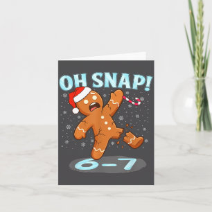 Funny Oh Snap 67 Gingerbread Man Meme 6 7 Christma Card