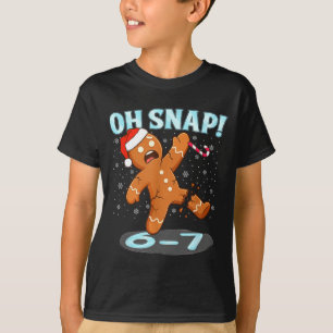 Funny Oh Snap 67 Gingerbread Man Meme 6 7 Christma T-Shirt