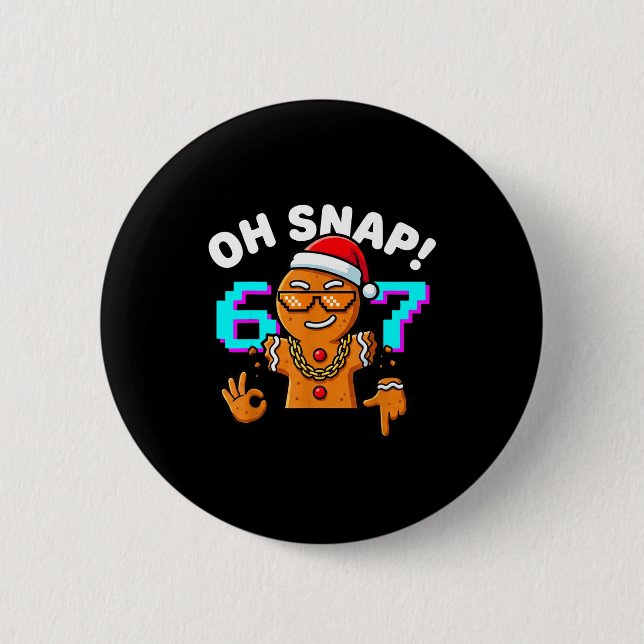 Funny Oh Snap 67 Six Seven Meme Gingerbread Man  6 Cm Round Badge (Front)