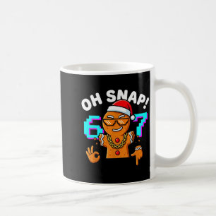 Funny Oh Snap 67 Six Seven Meme Gingerbread Man  Coffee Mug