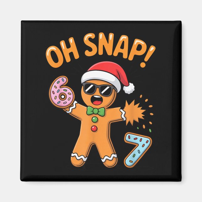Funny Oh Snap 67 Six Seven Meme Gingerbread Man  Magnet (Front)