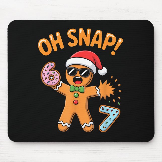 Funny Oh Snap 67 Six Seven Meme Gingerbread Man  Mouse Pad (Front)