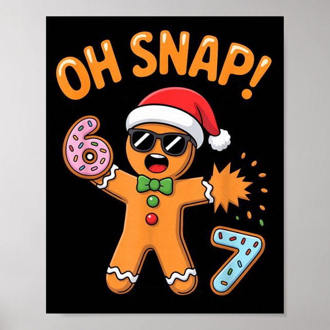 Funny Oh Snap 67 Six Seven Meme Gingerbread Man  Poster (Front)