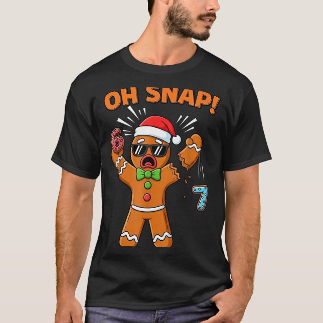 Funny Oh Snap 67 Six Seven Meme Gingerbread Man  T-Shirt (Front)