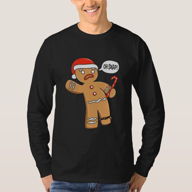Funny Oh Snap Gingerbread Man  T-Shirt (Front)