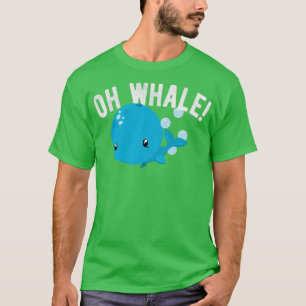 Funny Oh Whale Animal Pun Humour Illustration Nove T-Shirt