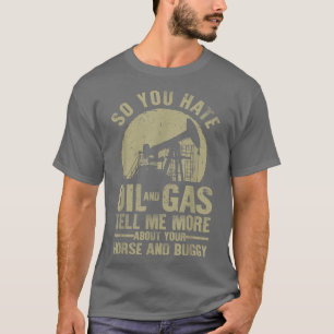 Funny Oilfield Art For Men Dad Oil Rig Workers Rou T-Shirt