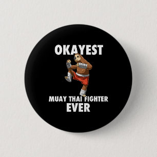 Funny Okayest Sloth Fighter Ever - Muay Thai 6 Cm Round Badge