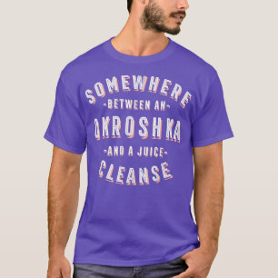 Funny Okroshka and a Juice Cleanse Cold Soup Vegan T-Shirt