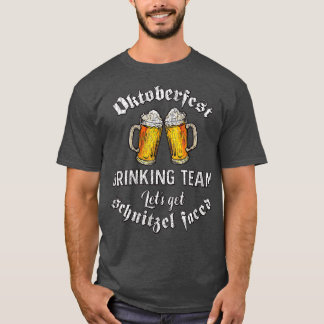 Funny Oktoberfest Drinking Team Lets Get Schnitzel T-Shirt