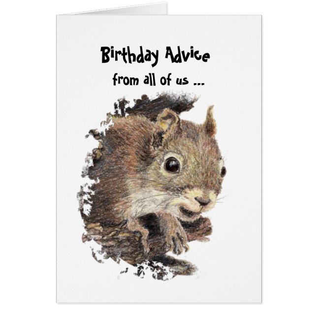 Funny Old Age Birthday Advice from a Squirrel Card (Front)