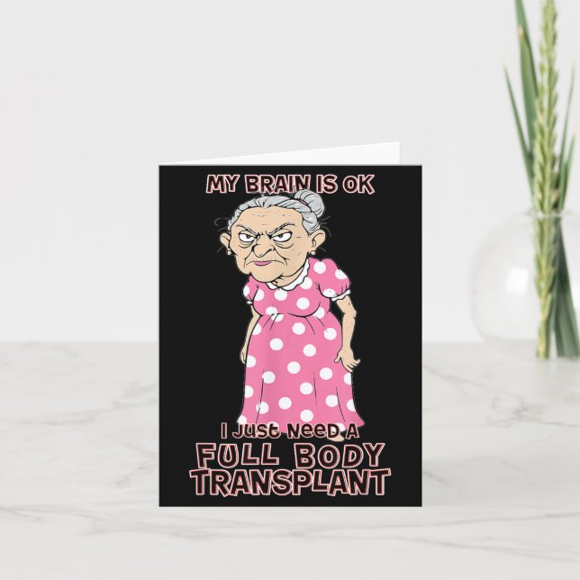 Funny Old Age Lady Needs New Body Transplant Sarca Card (Front)