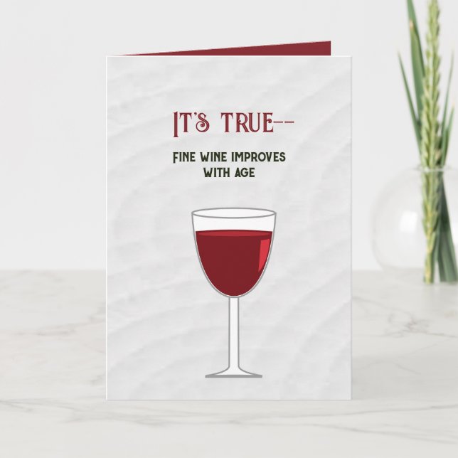 Funny Old Age Wine for Senior Oenophile Birthday  Card (Front)