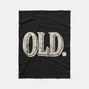 Funny Old Apparel Gag Gift For 40th 50th 60th Birt Fleece Blanket