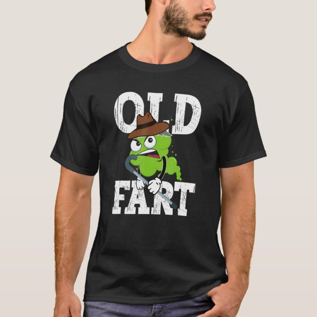 Funny Old Fart Shirt, Dad Joke Shirts, Gross Funny T-Shirt (Front)