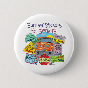 Funny Old Geezer Bumper Stickers, cards and gifts. 6 Cm Round Badge