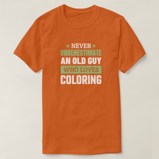 Funny Old Guy Colouring T-Shirt (Design Front)