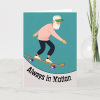 Funny Old Guy Go Skate Day Always in Motion
