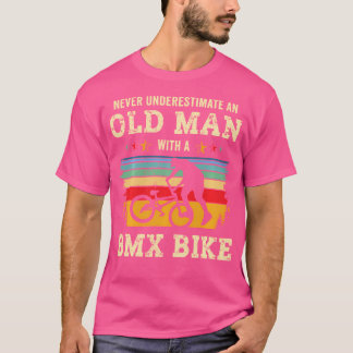 Funny Old Man Bmx Bmx Bike Riding Biker Cool Dad T-Shirt