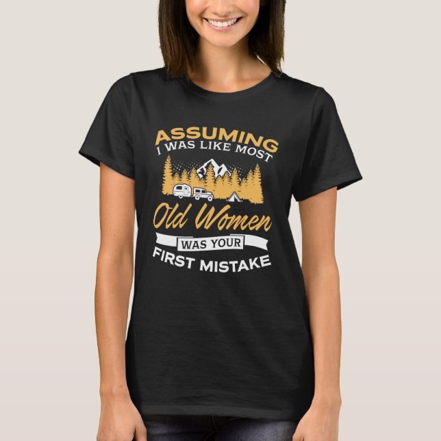 Funny Old Women Camping Lovers T-Shirt (Front)