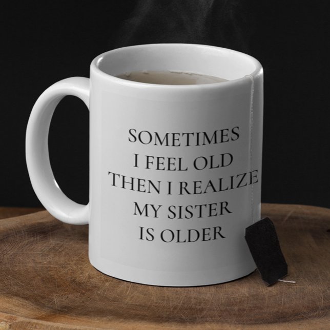 Funny Older Sister Saying Gift  Coffee Mug (Creator Uploaded)