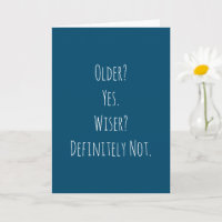 Funny Older Wiser Birthday