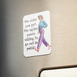 Funny Older you get Sarcastic Retro Housewife Magnet<br><div class="desc">This design was created though digital art.  It may be personalised by choosing the  customise further option.

Contact me at colorflowcreations@gmail.com if you with to have this design on another product.  
  See more of my creations or follow me at www.facebook.com/colorflowcreations,  www.instagram.com/colorflowcreations,  www.twitter.com/colorflowart,  and www.pinterest.com/colorflowcreations.</div>
