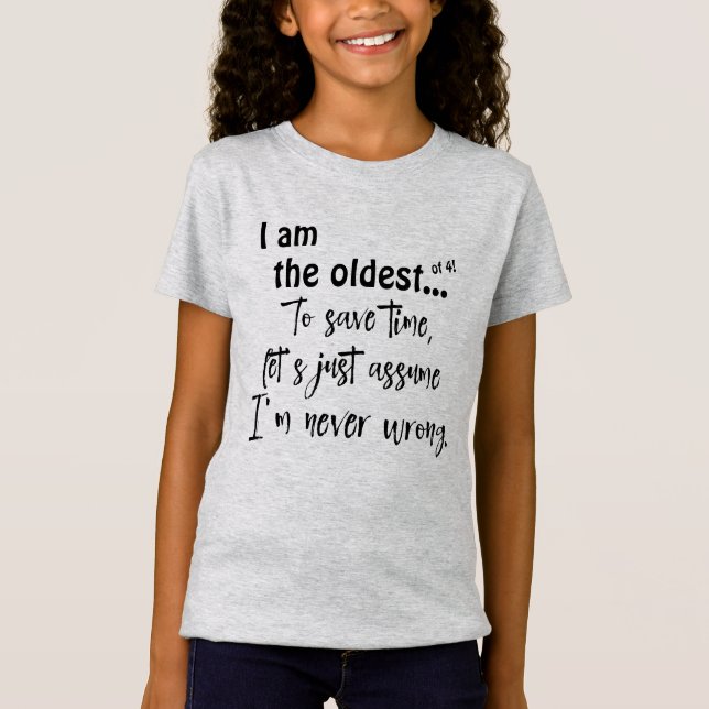 Funny Oldest Sibling Quote T-Shirt (Front)