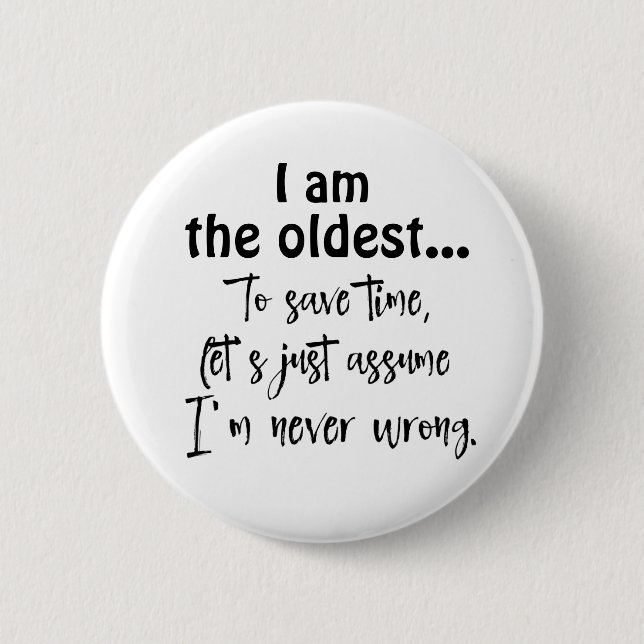 Funny Oldest Sibling Quote T-Shirt 6 Cm Round Badge (Front)