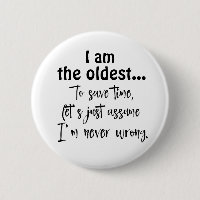 Funny Oldest Sibling Quote T-Shirt
