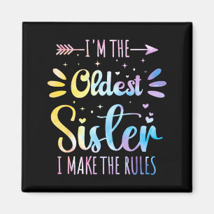 Funny Oldest Sister Make the Rules Family Sibling Magnet