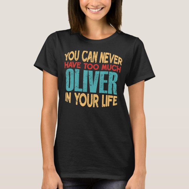 Funny Oliver Personalised Tshirt First Name Joke I (Front)