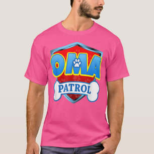 Funny Oma Patrol  Dog Mum, Dad For Men Women  T-Shirt