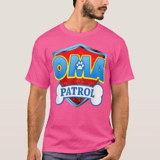 Funny Oma Patrol  Dog Mum, Dad For Men Women  T-Shirt