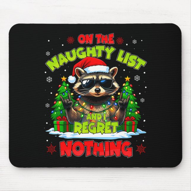 Funny On The Naughty List I Regret Nothing Christm Mouse Pad (Front)