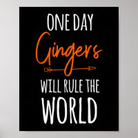 Funny One Day Gingers Rule The World Redhead Red