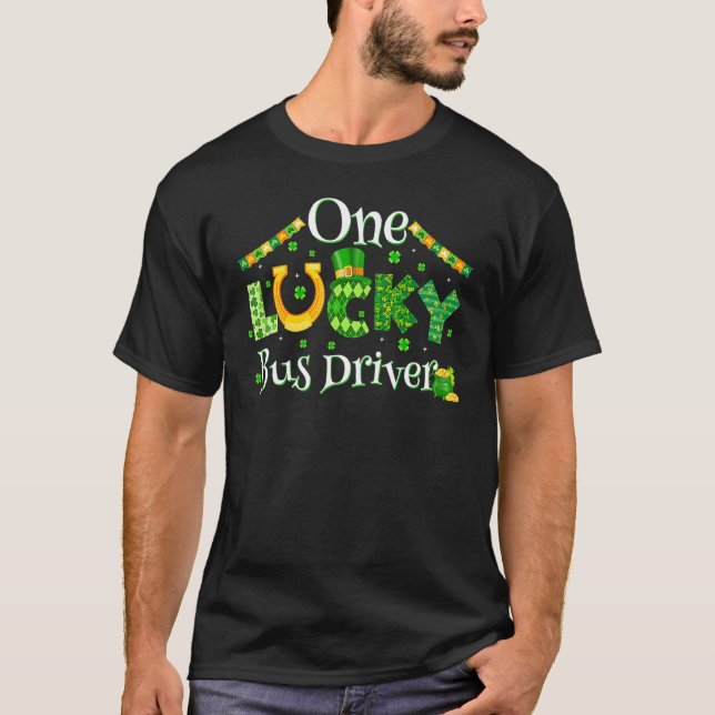 Funny One Lucky Bus Driver St Patricks Day Shamroc T-Shirt (Front)