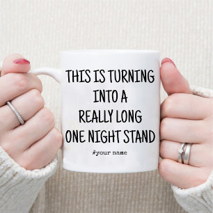 Funny One Night Stand Anniversary for Him Coffee Mug