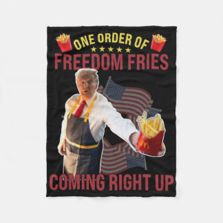 Funny One Order Of Freedom Fries Coming Right Up Fleece Blanket