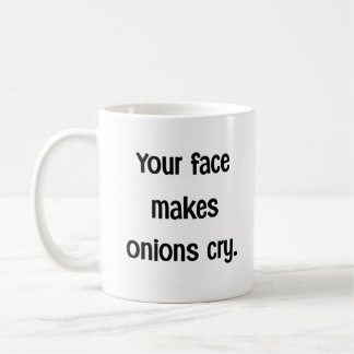 Funny Onion Crying Face Insult Quote Humor Coffee Mug