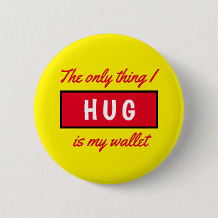 Funny Only Hug My Wallet Social Distancing Text 6 Cm Round Badge