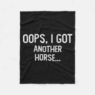 Funny oops i got another horse fleece blanket