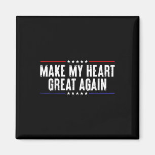 Funny Open Heart Surgery Recovery-make My Heart Gr Magnet