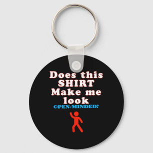 Funny Open Minded Quote Sarcastic Humour Confidenc Key Ring