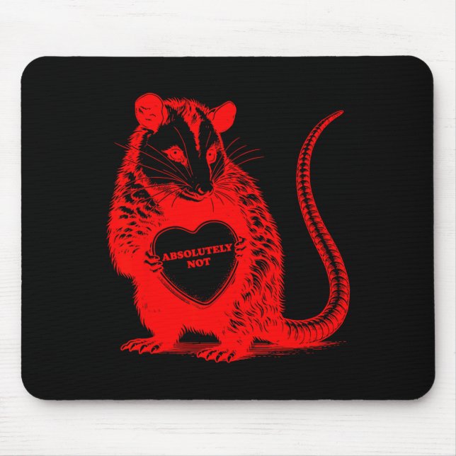 Funny opossum absolutely not valentine graphic  mouse pad (Front)