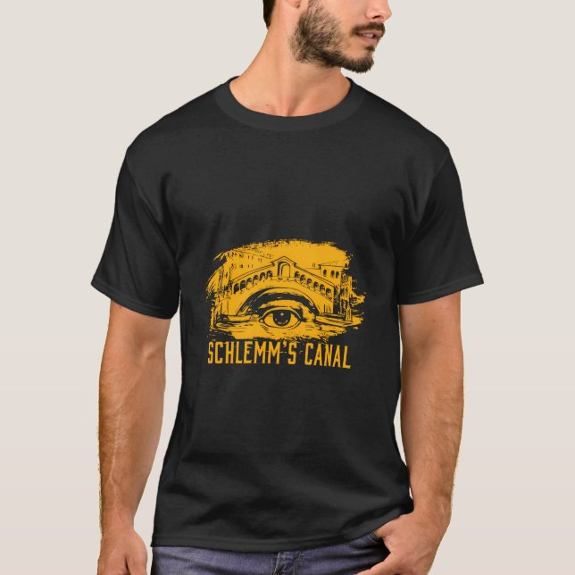 Funny Optometrist Quote Schlemm'S Canal Glaucoma E T-Shirt (Front)